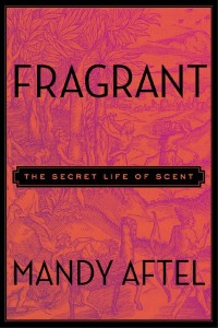 mandy aftel secret life of scent