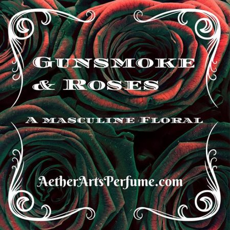 Amber Jobin for Aether Arts Perfume Gunsmoke and roses