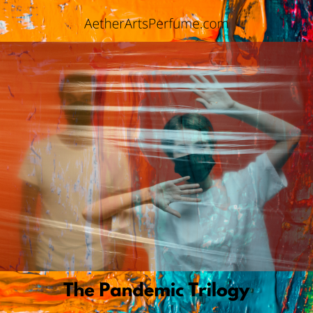 Aether Arts Perfume The Pandemic Trilogy