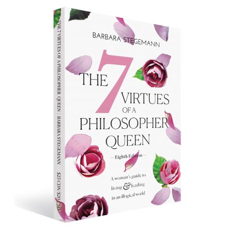 The 7 Virtues of A Philosopher Queen by Barb Stegemann 8th edition