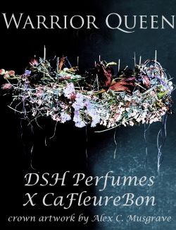 DSH Perfumes x CaFleureBon Warrior Queen