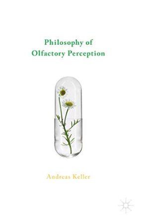 Philosophy of Olfactory Perception, Hardcover 1st edition 2016