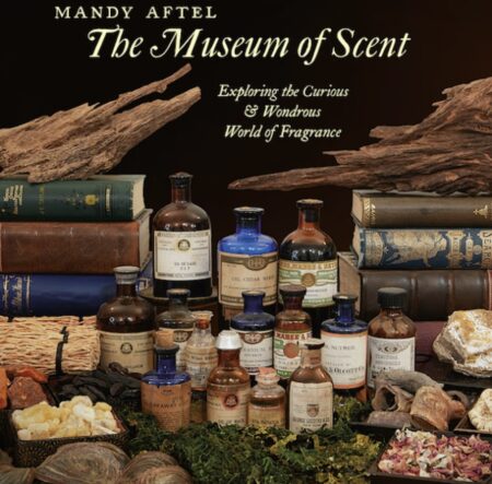 The Museum of Scent by Mandy Aftel