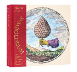 Symbolorum The Secret Wisdom of Emblems by Mandy Aftel